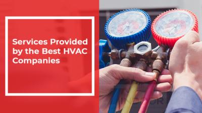 Services Provided by the Best HVAC Companies